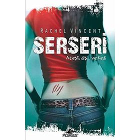 SERSERI / ATEŞLİ DİŞİ VE KEDI - RACHEL VINCET