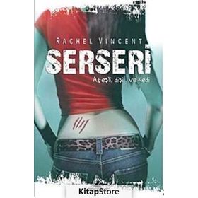 SERSERI / ATEŞLİ DİŞİ VE KEDI - RACHEL VINCET
