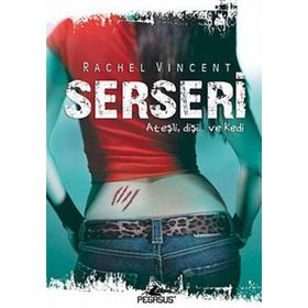 SERSERI / ATEŞLİ DİŞİ VE KEDI - RACHEL VINCET