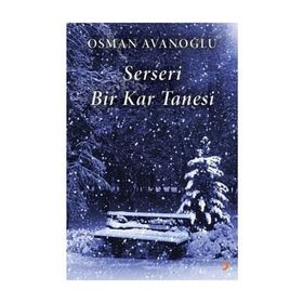 Serseri Bir Kar Tanesi - Osman Avanoğlu