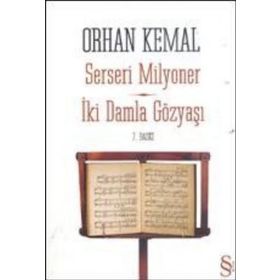 SERSERI MILYONER İKI DAMLA GÖZYAŞI - ORHAN KEMAL (ISBN:9789754781663)
