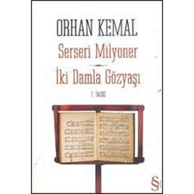 SERSERI MILYONER İKI DAMLA GÖZYAŞI - ORHAN KEMAL (ISBN:9789754781663)