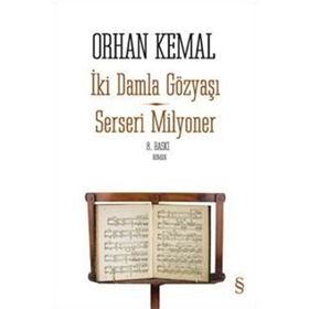 SERSERI MILYONER İKİ DAMLA GÖZYAŞI - ORHAN KEMAL
