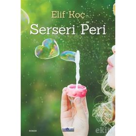 Serseri Peri - Elif Koç - Favori Yayınları