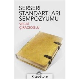 SERSERI STANDARTLARI SEMPOZYUMU - VECDI ÇIRACIOĞLU
