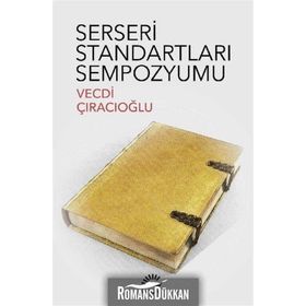 SERSERI STANDARTLARI SEMPOZYUMU - VECDI ÇIRACIOĞLU