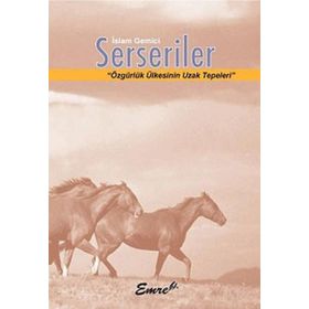 SERSERILER ÖZGÜRLÜK ÜLKESININ UZAK TEPELERI - İSLAM GEMICI