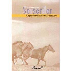 SERSERILER ÖZGÜRLÜK ÜLKESININ UZAK TEPELERI - İSLAM GEMICI