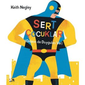 Sert Çocuklar - Keith Negley - Nesin Yayınevi