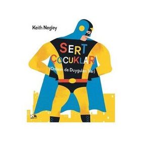 Sert Çocuklar - Keith Negley - Nesin Yayınevi