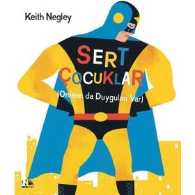 Sert Çocuklar - Keith Negley - Nesin Yayınevi
