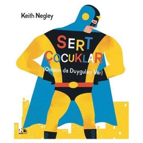 Sert Çocuklar - Keith Negley - Nesin Yayınevi