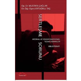 Sertleşme Sorunu - Ertuğrul Taş & Mustafa Çağlar