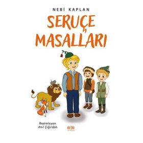 Seruçe Masalları - Nebi Kaplan