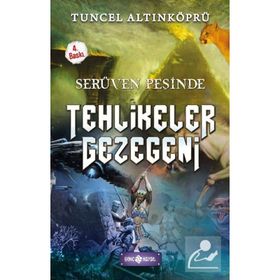 Serüven Peşinde 22 - Tehlikeler Gezegeni - psikolog tuncel altinkopru