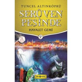 Serüven Peşinde 5 - Hayalet Gemi - psikolog tuncel altinkopru