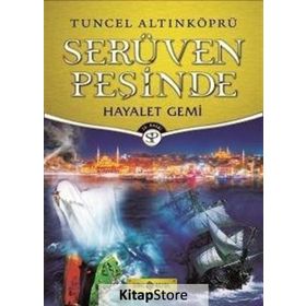 Serüven Peşinde 5 - Hayalet Gemi - psikolog tuncel altinkopru