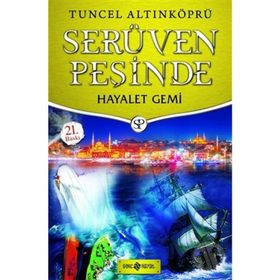 Serüven Peşinde 5 - Hayalet Gemi - psikolog tuncel altinkopru