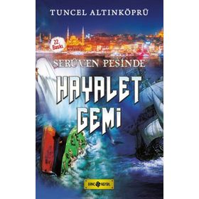 Serüven Peşinde 5 - Hayalet Gemi - psikolog tuncel altinkopru