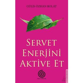Servet Enerjini Aktive Et - Gülis Özhan Bolat