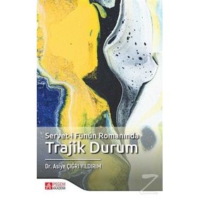 Servet-i Fünun Romanında Trajik Durum - Asiye Çığrı Yıldırım