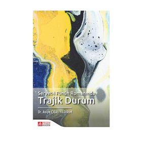 Servet-i Fünun Romanında Trajik Durum - Asiye Çığrı Yıldırım