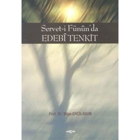 SERVET-I FÜNUN`DA EDEBI TENKIT - BILGE ERCILASUN