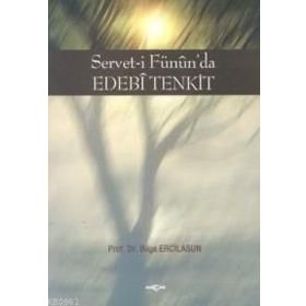 SERVET-I FÜNUN`DA EDEBI TENKIT - BILGE ERCILASUN