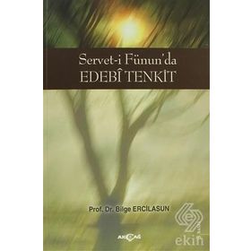 SERVET-I FÜNUN`DA EDEBI TENKIT - BILGE ERCILASUN