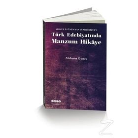 SERVET- I FÜNUN'DAN CUMHURIYET'E TÜRK EDEBIYATINDA MANZUM HIKAYE - MEHMET GÜNEŞ