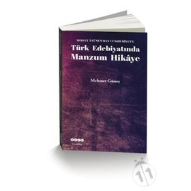 SERVET- I FÜNUN'DAN CUMHURIYET'E TÜRK EDEBIYATINDA MANZUM HIKAYE - MEHMET GÜNEŞ