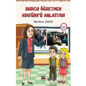 Servet Yayınevi Burcu Öğretmen Atatürk'ü Anlatıyor
