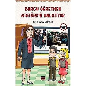 Servet Yayınevi Burcu Öğretmen Atatürk'ü Anlatıyor