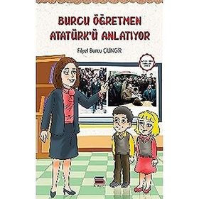 Servet Yayınevi Burcu Öğretmen Atatürk'ü Anlatıyor