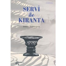 Servi İle Kıranta - Bülent Dağdeviren