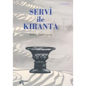 Servi İle Kıranta - Bülent Dağdeviren