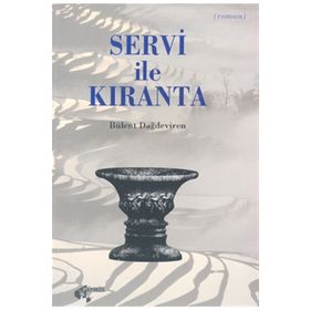 Servi İle Kıranta - Bülent Dağdeviren