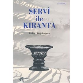 Servi İle Kıranta - Bülent Dağdeviren