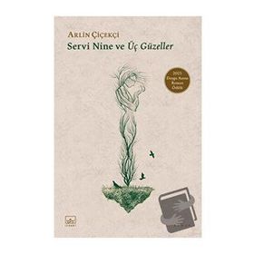 Servi Nine ve Üç Güzeller - Arlin Çiçekçi