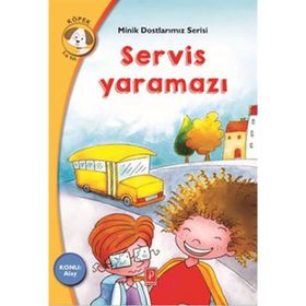 Servis Yaramazı - Minik Dostlarımız Serisi 4 - Maria Rousakis