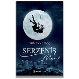 Serzeniş - 2 Mecruh - Sümeyye Koç