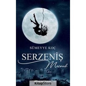 Serzeniş - 2 Mecruh - Sümeyye Koç