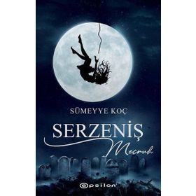 Serzeniş - 2 Mecruh - Sümeyye Koç