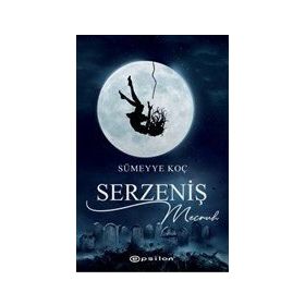 Serzeniş - 2 Mecruh - Sümeyye Koç