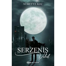 Serzeniş 3 - Sümeyye Koç - Epsilon Yayınevi