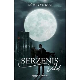 Serzeniş 3 - Sümeyye Koç - Epsilon Yayınevi