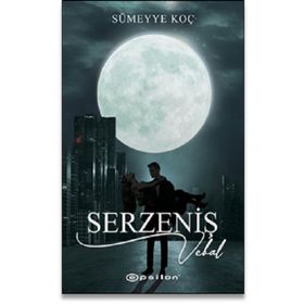 Serzeniş 3 - Sümeyye Koç - Epsilon Yayınevi