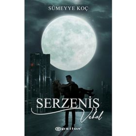 Serzeniş 3 Vebal - Sümeyye Koç