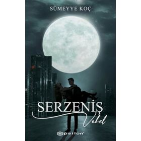 Serzeniş 3 Vebal - Sümeyye Koç