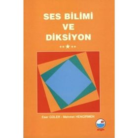 SES BILIMI VE DIKSIYON - MEHMET HENGIRMEN;ESER GÜLER